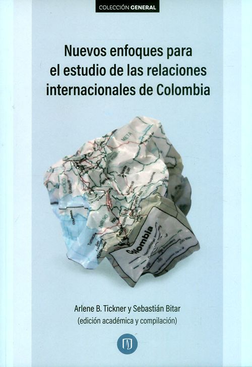 Nuevos enfoques para el estudio de las relaciones internacionales de Colombia
