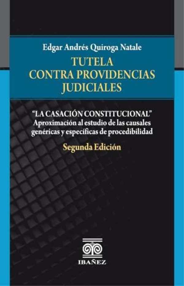 bw-tutela-contra-providencias-judiciales-grupo-editorial-ibaez-4099995594560