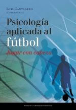 Psicologia aplicada al futbol Jugar con cabeza I Congreso Psicologia Aplicada al Futbol 22-24 de