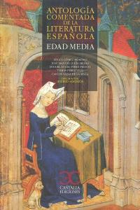 ANTOLOGIA COMENTADA DE LA LITERATURA ESPANOLA EDAD MEDIA