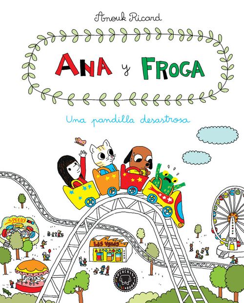 Ana y Froga tomo 3 Una pandilla desastrosa