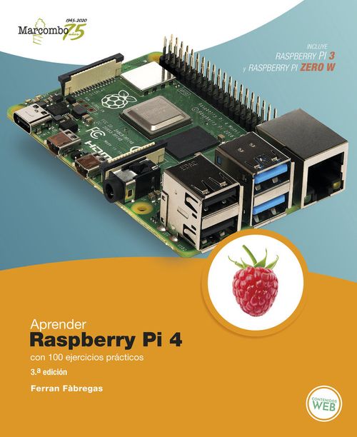 Aprender Raspberry Pi 4 con 100 ejercicios practicos
