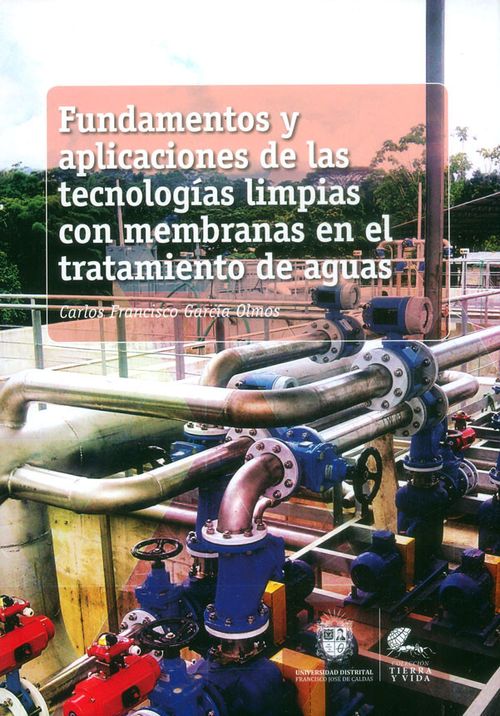 Fundamentos y aplicaciones de las tecnologías limpias con membranas en el tratamiento de aguas