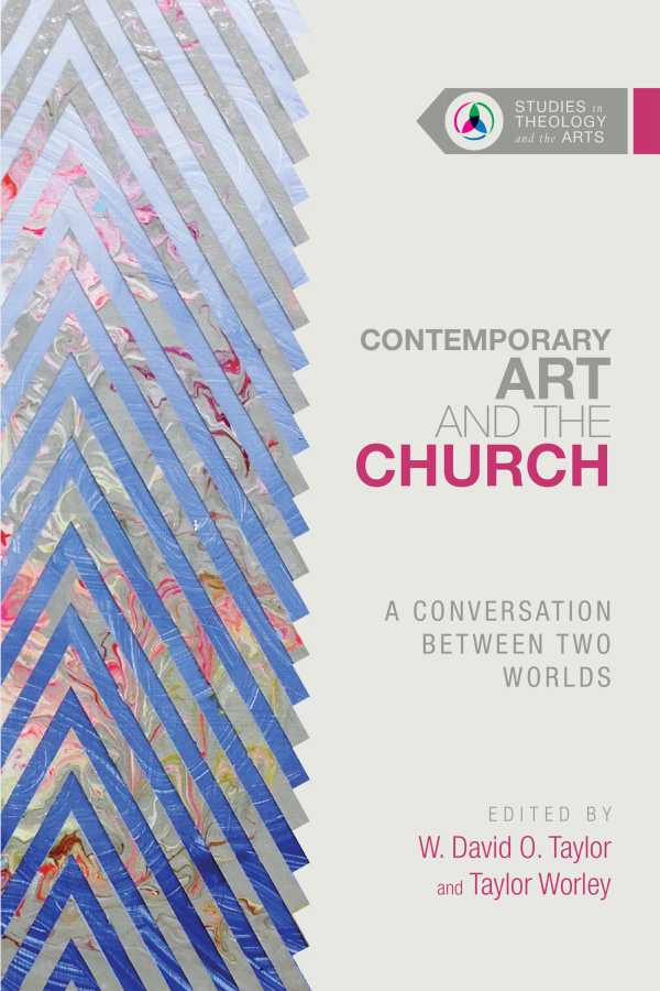 bw-contemporary-art-and-the-church-ivp-academic-9780830890309