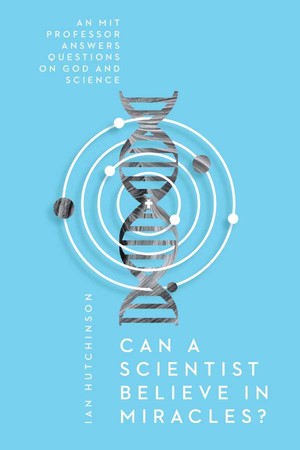 bw-can-a-scientist-believe-in-miracles-ivp-9780830873951