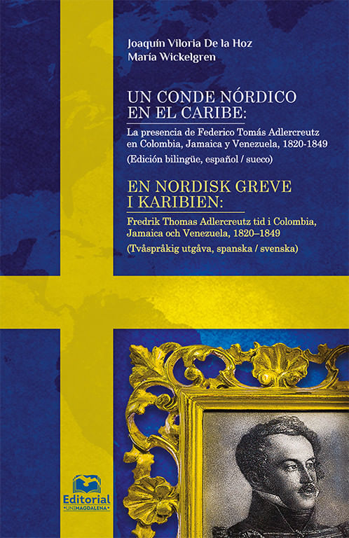 Un conde nórdico en el Caribe La presencia de Federico Tomás Adlercreutz en Colombia Jamaica y Venezuela 18201849