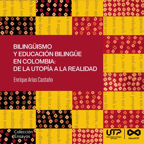 Bilingüismo y educación bilingüe en Colombia de la utopía a la realidad