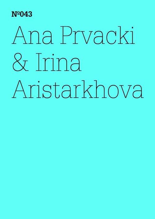 Ana Prvacki Irina Aristarkhova