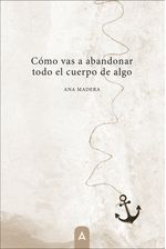 Como vas a abandonar todo el cuerpo de algo