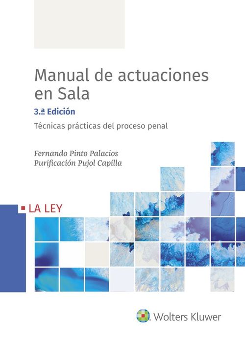 Manual de actuaciones en sala Tecnicas practicas del proceso penal 3ª edicion
