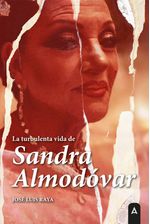 La turbulenta vida de Sandra Almodovar