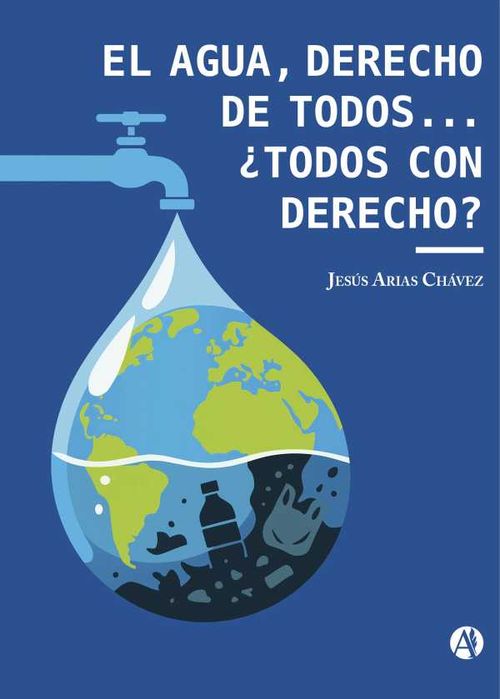 El agua derecho de todos ¿Todos con derecho