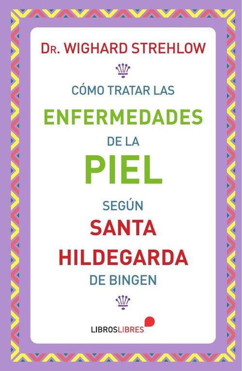 Como tratar las enfermedades de la piel segun Santa Hildegarda de Bingen