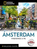 AMSTERDAM GUIA NATIONAL GEOGRAPHIC ITINERARIOS A PIE