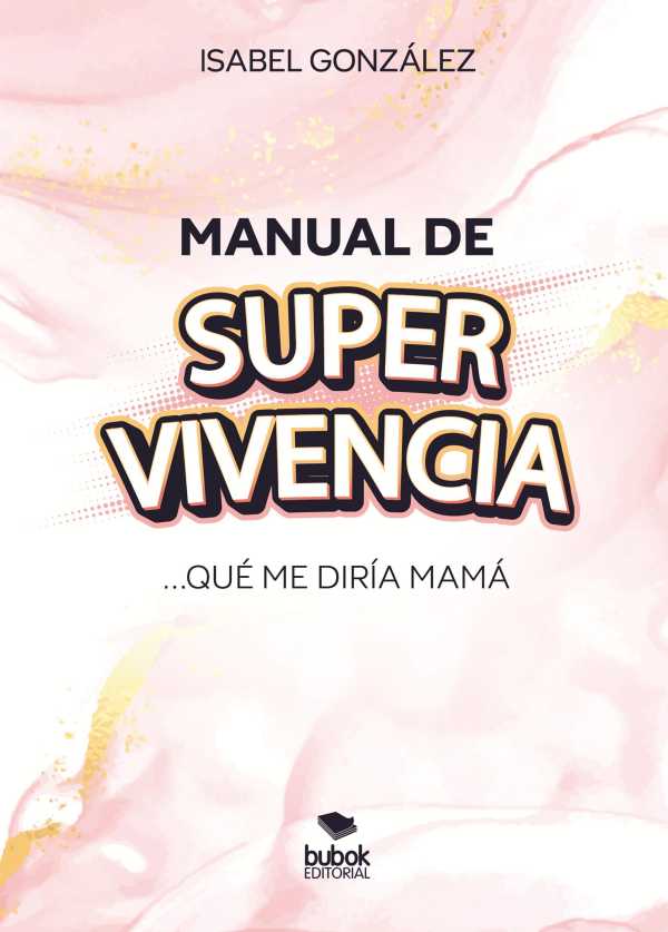 bw-manual-de-supervivencia-editorial-bubok-publishing-9788468588599