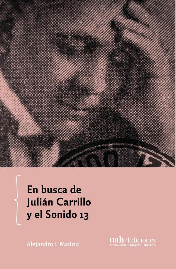 En busca de Julian Carrillo y el Sonido 13