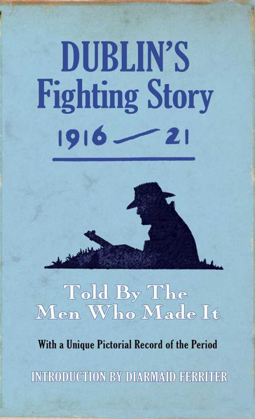 Dublins Fighting Story 1916 21