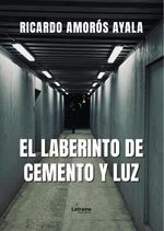 El laberinto de cemento y luz