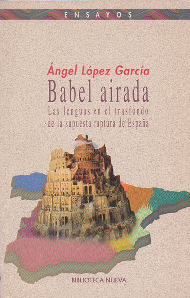 Babel airada Las lenguas en el trasfondo de la supuesta ruptura de España