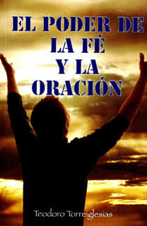 El poder de la fé y la oración
