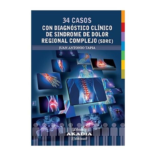 34 CASOS CON DIAGNOSTICO CLINICO DE SINDROME DE DOLOR REGIONAL COMPLEJO SDRC