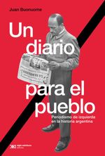 bw-un-diario-para-el-pueblo-siglo-xxi-editores-9789878015040