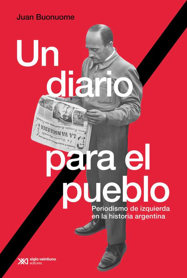bw-un-diario-para-el-pueblo-siglo-xxi-editores-9789878015040