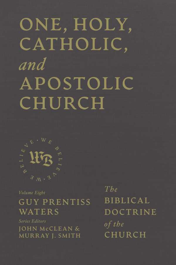 bw-one-holy-catholic-and-apostolic-church-lexham-academic-9781683598374