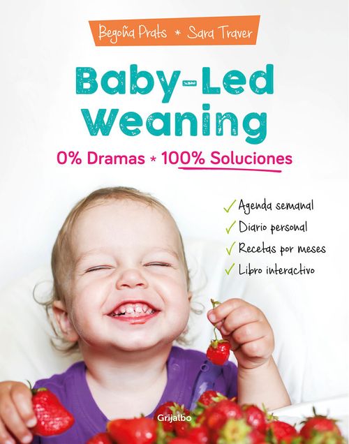 BABY-LED WEANING 0 DRAMAS 100 SOLUCIONES