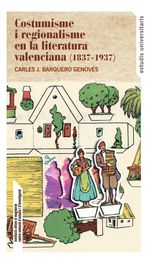 Costumisme i regionalisme en la literatura valenciana 1837-1937