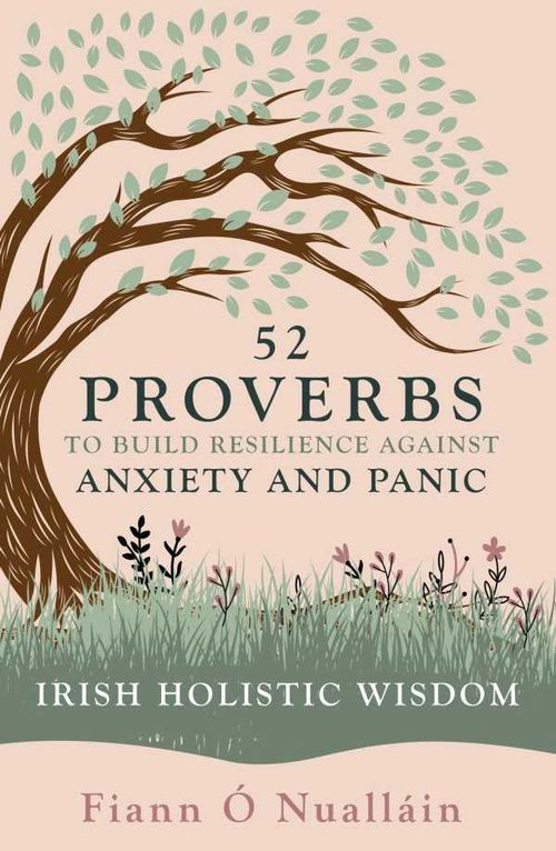 52 Proverbs to Build Resilience against Anxiety and Panic