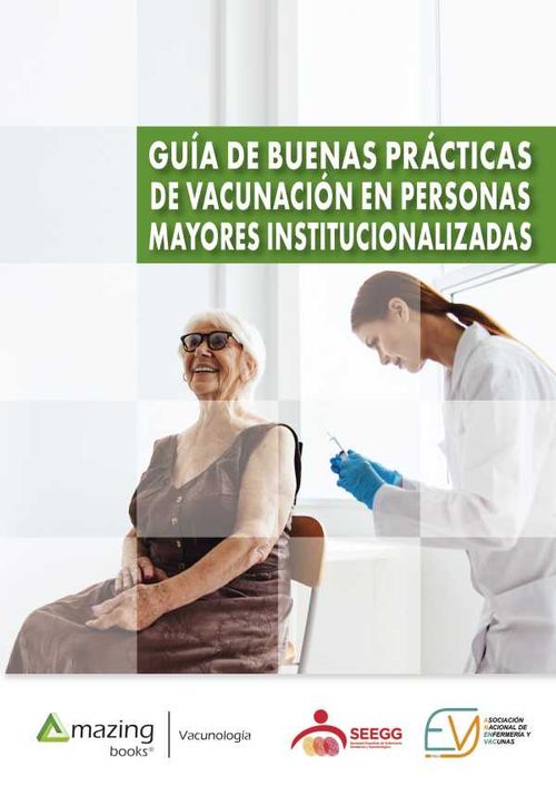 GU?A DE BUENAS PR?CTICAS DE VACUNACI?N EN PERSONAS MAYORES INSTITUCIONALIZADAS