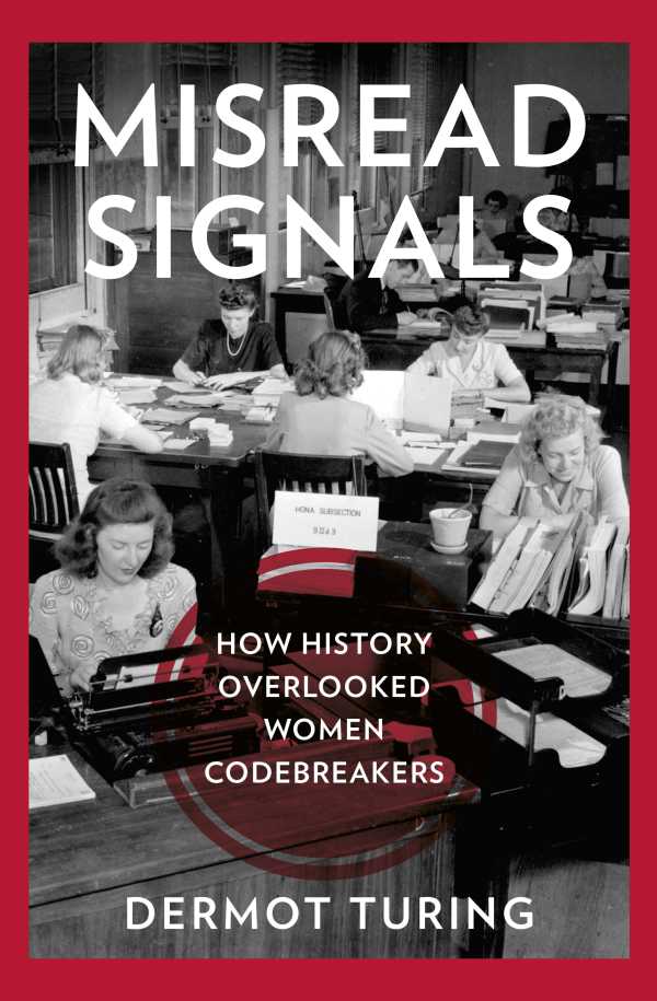 bw-misread-signals-the-history-press-9781803997940