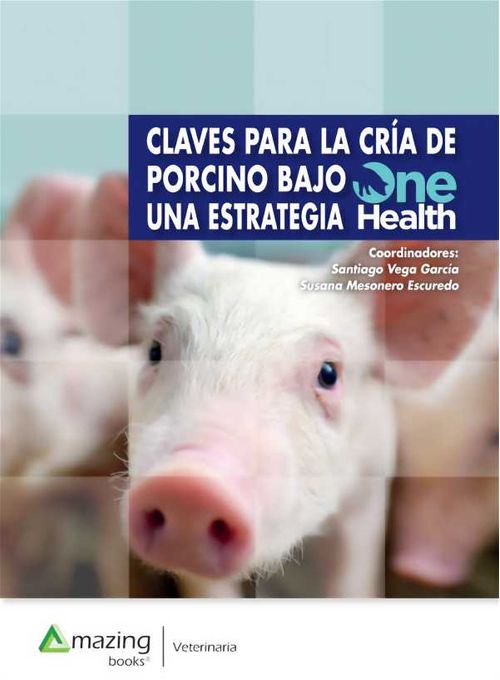 Claves para la cría de porcino bajo una estrategia One Health