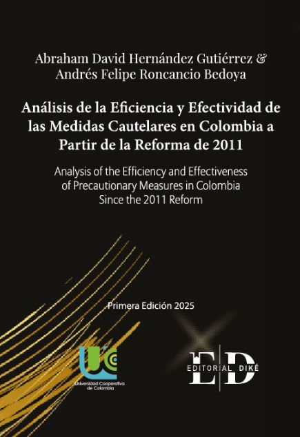 Análisis de la eficiencia y efectividades de las medidas cautelares en Colombia a partir de la reforma de 2011