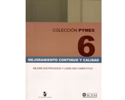 Mejoramiento continuo y calidad Mejore sus procesos y logre ser competitivo