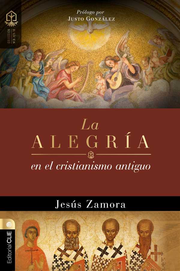 bw-la-alegriacutea-en-el-cristianismo-antiguo-editorial-clie-9788419779755