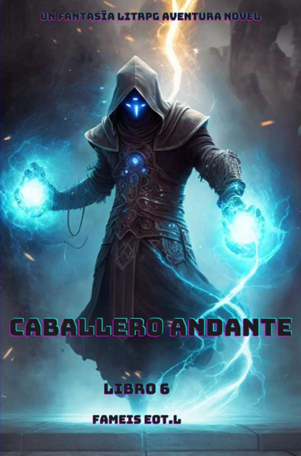 bw-caballero-andanteun-fantasiacutea-litrpg-aventura-novelalibro-6-eotl-9789403817552