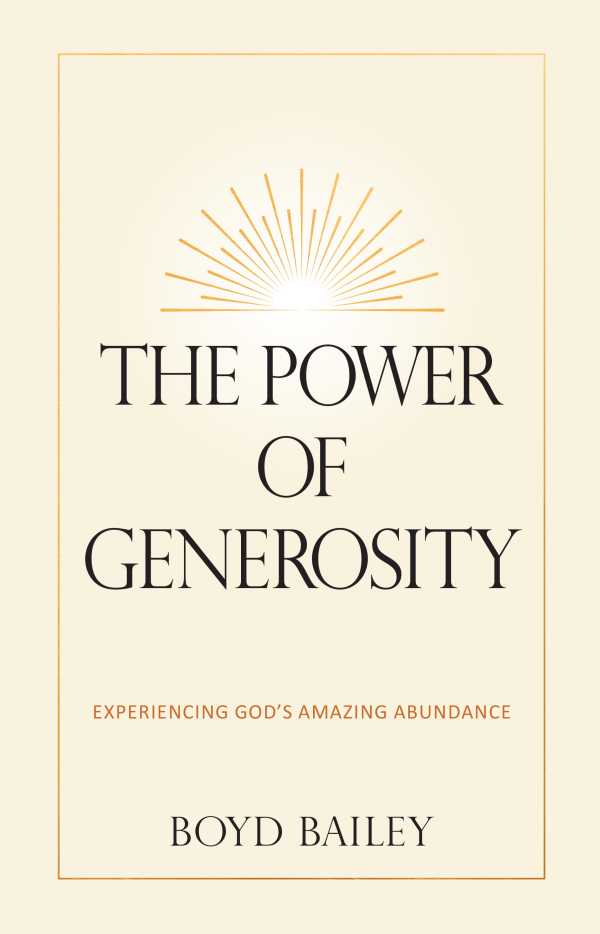 bw-the-power-of-generosity-broadstreet-publishing-group-llc-9781424569472