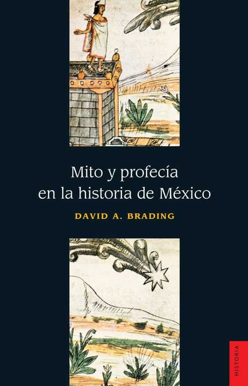 Mito y profecía en la historia de México