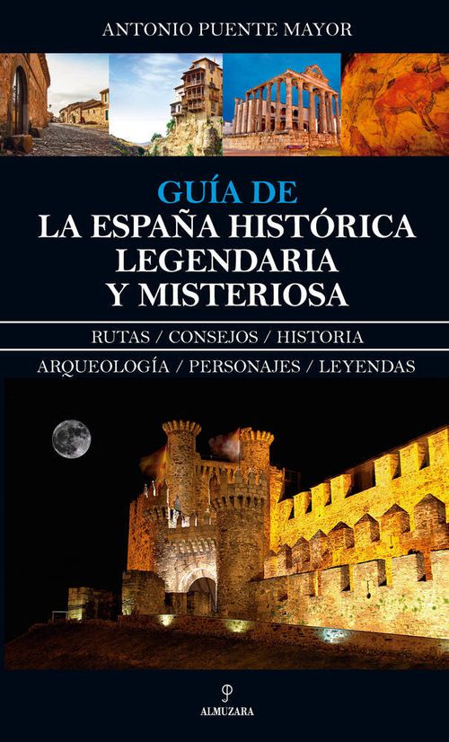 Guia de la Espana historica legendaria y misteriosa