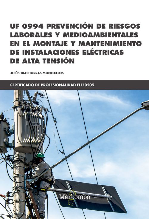 UF 0994 Prevencion de riesgos laborales y medioambientales en el montaje y mantenimiento de instala
