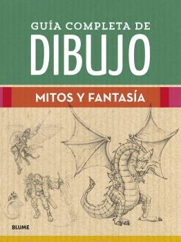 GUIA COMPLETA DE DIBUJO MITOS Y FANTASIA