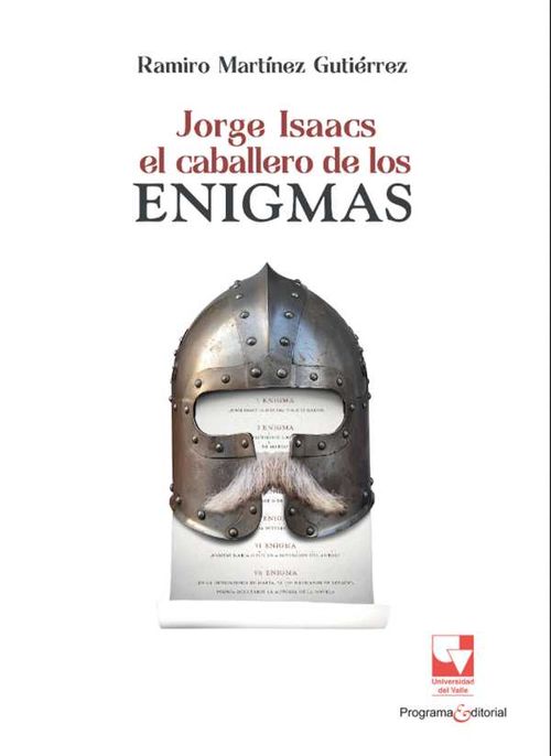Jorge Isaacs El caballero de los enigmas