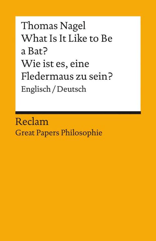 What Is It Like to Be a Bat Wie ist es eine Fledermaus zu sein EnglischDeutsch