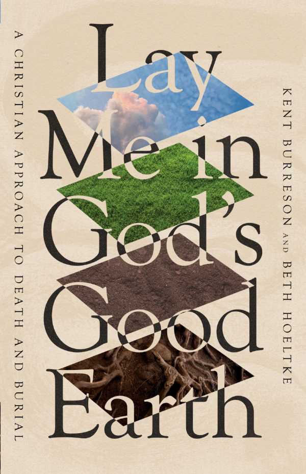 bw-lay-me-in-gods-good-earth-ivp-9781514007617
