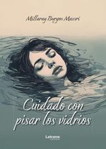 Cuidado con pisar los vidrios