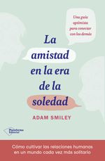 bw-la-amistad-en-la-era-de-la-soledad-plataforma-9788418927539