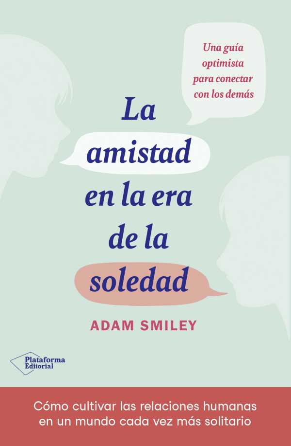 bw-la-amistad-en-la-era-de-la-soledad-plataforma-9788418927539