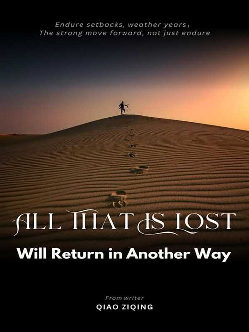 All That Is Lost Will Return in Another Way